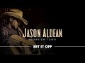 Jason Aldean - Set It Off (Audio)