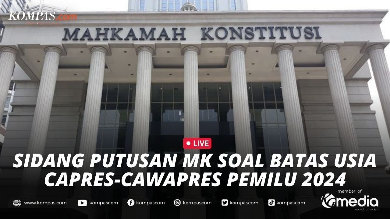 🔴LIVE - Sidang Putusan MK Soal Batasan Usia Capres-Cawapres Pemilu 2024 ...