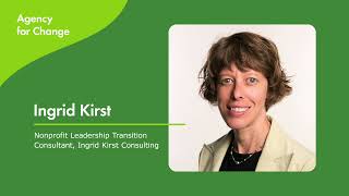 Agency for Change Podcast: Ingrid Kirst, Ingrid Kirst Consulting