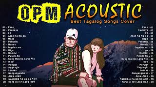 Best OPM Acoustic Love Songs 2022 Playlist - Top Hits Tagalog Acoustic Songs Cover Of All Time