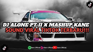 DJ REGGAE ALONE PT II X MASHUP KANE || SOUND COCOK BUAT SANTAI VIRAL TIKTOK TERBARU