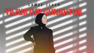 Gamze Şeker  | Yazuktur Günahtur Cover