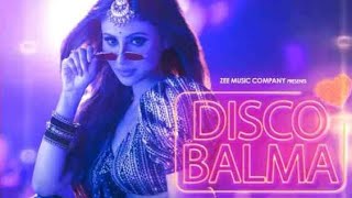 Disco Balma - Mouni Roy | Asees Kaur & Mellow D | Sachin - Jigar | IP Singh | Zee music original