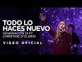 Generación 12 Ft. Christine D'Clario - Todo lo haces nuevo (VIDEO OFICIAL)