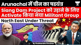 China Evil Plan Exposed! China Incubates New Militant Group In Arunachal Pradesh To Thwart Siang Dam