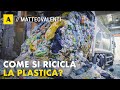 Come si RICICLA la PLASTICA? Tutti i SEGRETI di una INDUSTRIA (molto) SPECIALE