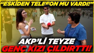 AKP'Lİ TEYZE GENÇ KIZI ÇILDIRTTI! "ESKİDEN TELEFON MU VARDI!" | Sokak Röportajları