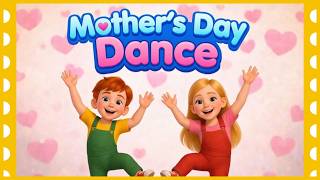 Mother's Day Dance | Thank You Mom | I Love You Mommy Song