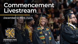 Fall Commencement 2023 - December 12, 2023 at 3:00 pm