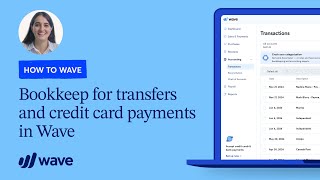How to bookkeep for transfers and credit card payments in Wave | How To Wave