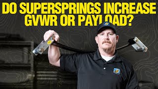 Do SuperSprings Increase Your Vehicle’s GVWR or Payload? | Engineering Corner