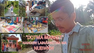 Dotma bazar yao hangsw baina laidwng || Bazarao gidingnaiyao ma ma nubwkw || Nangthab Mashahary Vlog