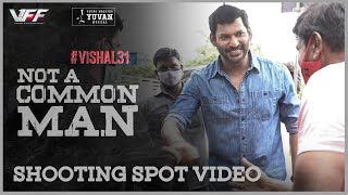 #Vishal31 | Not A Common Man | Shooting Spot Video