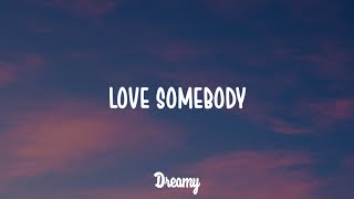 Lauv - Love Somebody (Lyrics)