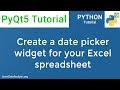 PyQt5 Tutorial | Create a date picker widget for your Excel spreadsheet with QCalendar widget