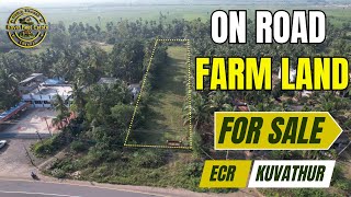 ID 2059 -  On Road Farm Land For Sale In ECR Kuvathur || East Facing || Bore || EB || Fully Fenced