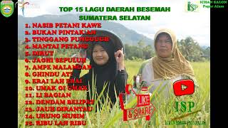 KUMPULAN LAGU PENGANTAR TIDUR / TOP 15 LAGU DAERAH  BESEMAH SUMATERA SELATAN