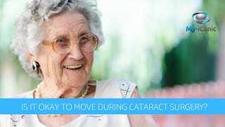 Is It Okay to Move During Cataract Surgery?