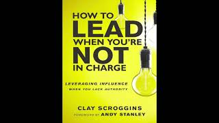 How to Lead When You’re Not in Charge