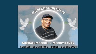 CHURCH SERVICE: Celebrating The Life of Michael Moodie (AKA Moody Ranks)