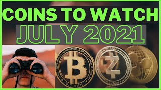 TOP CRYPTOS TO WATCH IN JULY 2021
