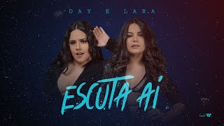 Day e Lara - Escuta Aí (Vídeo Oficial)