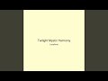 Twilight Mystic Harmony