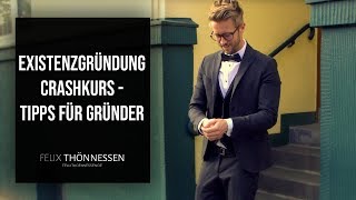 Existenzgründung Crashkurs - TIPPS FÜR GRÜNDER