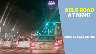 BOLE ROAD AT NIGHT || የሚገርም ቪው አዲስ አበባ || BOLE ROAD ADDIS ABABA 2020 ETHIOPIAN NEW CELEBRATION