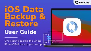 FoneDog iOS Data Backup and Restore User Guide