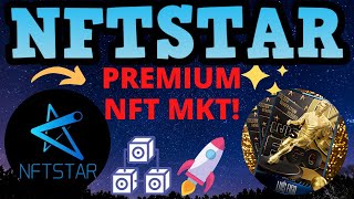 NFTSTAR Premium NFT Marketplace 🚀 Featuring Global Stars and their Stories 💎 100X Altcoin Crypto