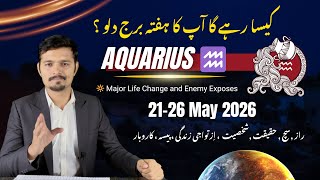 🔥 Aquarius Weekly Horoscope May 22–26, 2026 | Love, Career, Destiny & Spiritual Awakening ♒️