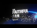 Faithful Fan Show Intro Animation by GorillaFlix