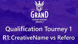 GCS2 Quali 1 Round 1: CreativeName vs Refero G3