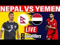 Nepal vs Yemen football LIVE | NEPAL FOOTBALL LIVE STREAMING | 2026 FIFA World Cup Qualifiers R2