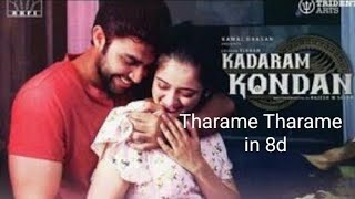 Tharame_Tharame song in 8D sound | kadaram kondan | Abi haasan, akshara haasan | SKD 8D PEACE -TAMIL