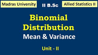 Mean & Variance of Binomial Distribution || Allied Statistics |Madras university