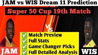 JAM vs WIS Dream 11 Team | Super 50 Cup 19th Match | JAM vs WIS Dream 11 Team Prediction