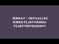 Array : Initialize ArrayList ArrayList Integer