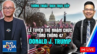 LIVE: Tường thuật, dịch trực tiếp lễ tuyên thệ nhậm chức Tổng thống 47 Hoa Kỳ, Donald J. Trump