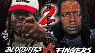 BLOODTIES KILLAH vs FINGERS