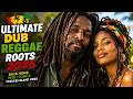 ULTIMATE DUB REGGAE ROOTS 2026 🌴🔥 | Back Home, Here I Come & Timeless Island Vibes