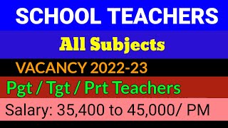 TEACHERS RECRUITMENT 2022 | LATEST UPDATES | SCHOOL TEACHER RECRUITMENT | TEACHERS VACANCY 2022 |