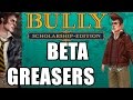 Bully Beta - Greasers (Beta Appearences)