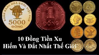 Top 10 Đồng Tiền Xu Hiếm Và Đắt Nhất Thế Giới