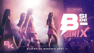 BLACKPINK MEGAMIX "BSIDE MEGAMIX" (Blackpink Megamix Part II) All Blackpink B-Sides by Baekmixes
