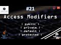 21 | Access Modifiers in JAVA | Scope of Modifiers