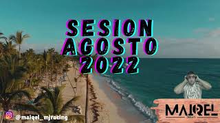 Sesion AGOSTO 2022 MIX (Reggaeton, Techno, Trap, Flamenco, Dembow) Maiqel Deejay Mix