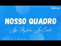 AgroPlay Verão - Nosso Quadro ft. Ana Castela (lyrics) | SOUND TOWN