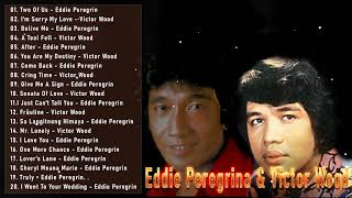 Eddie Peregrina & Victor Wood : Greatest Love Song 80's,90's Hist Full All Time Collection 2021